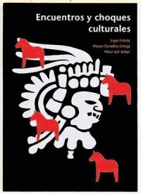 Encuentros y choques culturales : Suecia, España, Latinoamérica