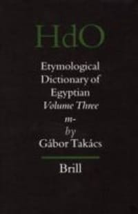 Etymological Dictionary of Egyptian, Volume 3 Etymological Dictionary of Egyptian: Volume Three: M-