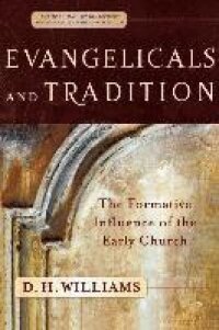 Evangelicals And Tradition