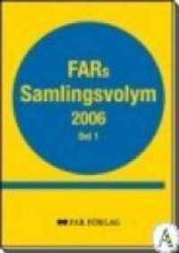 FARS SAMLINGSVOLYM, 2006 DEL 1