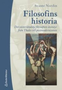 Filosofins historia : Det västerländska förnuftets äventyr från Thales till postmodernismen