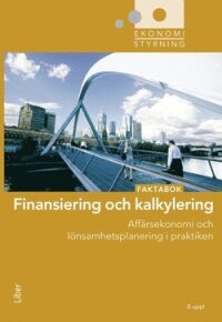 Finansiering och kalkylering : faktabok