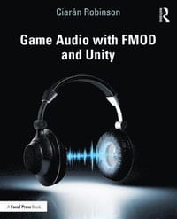 Game Audio with FMOD and Unity