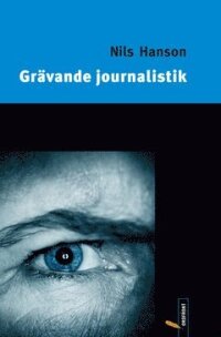 Grävande journalistik (e-bok)