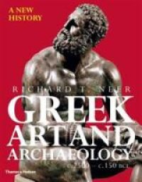 Greek Art and Archaeology: A New History, C.2500-C.150 BCE