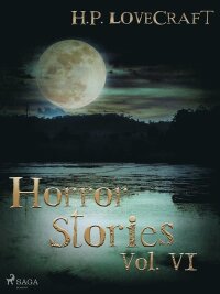 H. P. Lovecraft ? Horror Stories Vol. VI (e-bok)