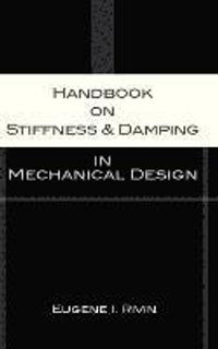 Handbook of Stiffness and Damping in Mechanical Design