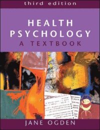 Health Psychology: A Textbook