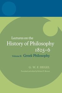 Hegel: Lectures on the History of Philosophy 1825-6