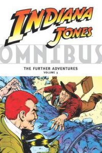 Indiana Jones Omnibus: v. 3 Further Adventures