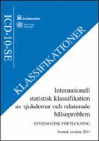 Internationell statistisk klassifikation av sjukdomar och relaterade hälsoproblem (ICD-10-SE) | 2:a upplagan