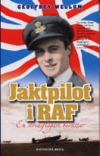 Jaktpilot i RAF : En stridsflygare berättar