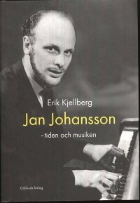 Jan Johansson : tiden och musiken