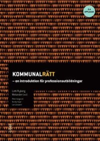 Kommunalrätt : en introduktion för professionsutbildningar