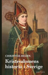 Kristendomens historia i Sverige (e-bok)