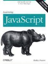 Learning JavaScript: Add Sparkle and Life to Your Web Pages 2nd Edition