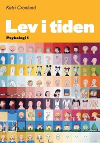 Lev i tiden - Psykologi 1 / se ny upplaga 9789152322086
