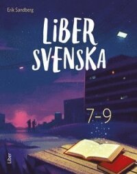 Liber Svenska 7-9 - Upplaga 1 - Häftad (9789147133987) av Erik Sandberg