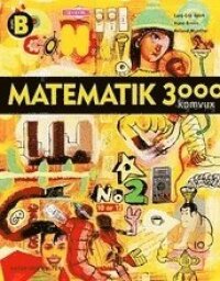 Matematik 3000 för komvux: Komvux kurs B lärobok