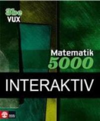 Matematik 5000 Kurs 3bc Vux Lärobok Interaktiv | 1:a upplagan