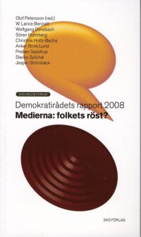 Medierna - Folkets röst? Demokratirådets rapport 2008
