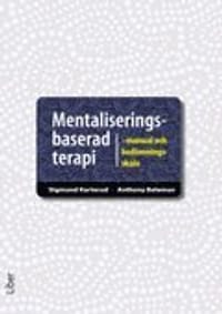 Mentaliseringsbaserad terapi : manual och bedömningsskala