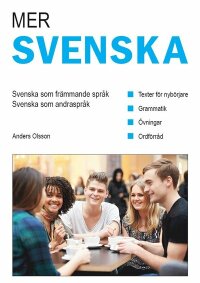 Mer svenska : svenska som andraspråk - svenska som främmande språk
