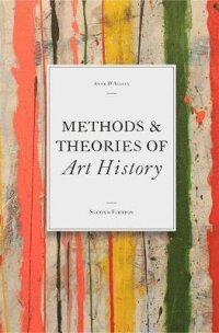 Methods &; Theories of Art History, Second Edition