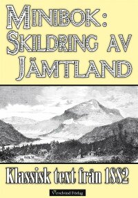 Minibok: Skildring av Jämtland 1882 (e-bok)