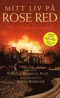 Mitt liv på Rose Red : Ellen Rimbauers dagbok