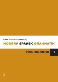 Modern spansk grammatik : övningsbok 1 + facit