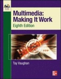 Multimedia Making It Work Eighth Edition
