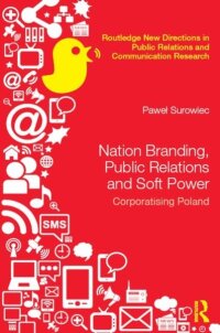 Nation Branding, Public Relations and Soft Power (e-bok)
