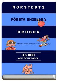 Norstedts Första Engelska Ordbok : Engelsk-Svensk, Svensk-Engelsk : 33000 O