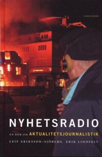 Nyhetsradio : en bok om aktualitetsjournalistik