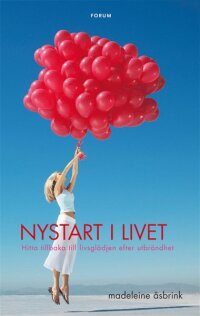Nystart i livet : Hitta tillbaka till livsglädjen efter utbrändhet (e-bok)