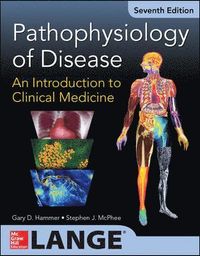 Pathophysiology of Disease: An Introduction to Clinical Medicine 7/E (Int