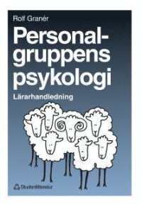 Personalgruppens psykologi - Lärarhandledning