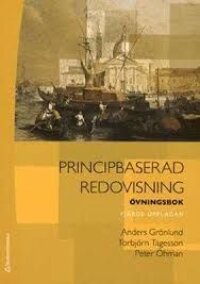 Principbaserad redovisning: Övningsbok | 4:e upplagan