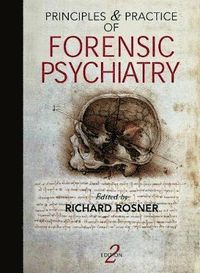 Principles and Practice of Forensic Psychiatry, 2Ed