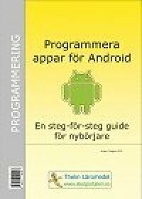 Programmera Appar för Android - Lärobok