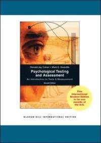 PSYCHOLOGICAL TESTING AND ASSESSMENT 7E