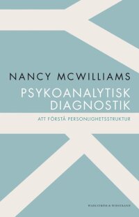 Psykoanalytisk diagnostik : att förstå personlighetsstruktur