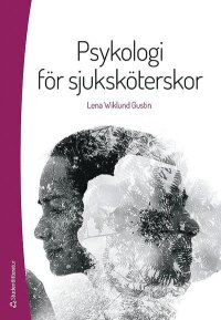 Psykologi för sjuksköterskor - (bok + digital produkt)