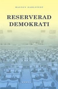 Reserverad demokrati : representation i ett mångetniskt Sverige