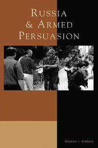 Russia and Armed Persuasion