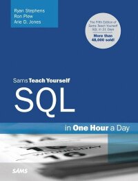 Sams Teach Yourself SQL in One Hour a Day 5th Edition
