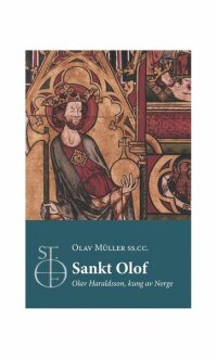 Sankt Olof :  Olof Haraldsson kung av Norge