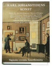 Signums Svenska Konsthistoria. Bd 9 : Karl Johanstidens konst
