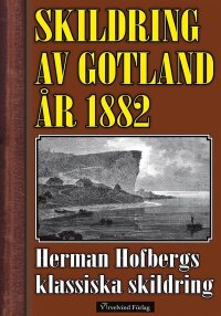 Skildring av Gotland 1882 (e-bok)